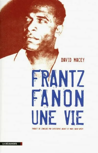 Couverture du livre Frantz Fanon, une vie de David Macey