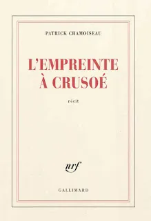 Première de couverture de l'ouvrage L'empreinte à Crusoé de Patrick Chamoiseau