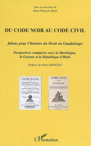 Première de couverture du livre Du code Noir au code civil de Jean-François Niort